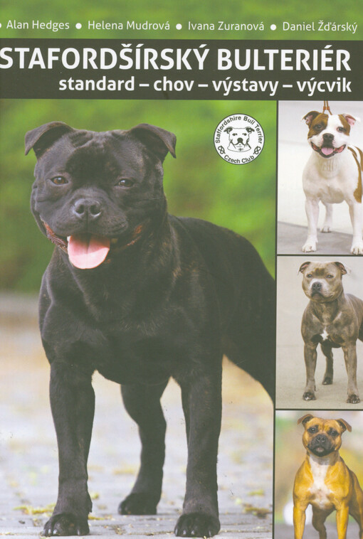 Stafordšírský bulteriér : standard - chov - výcvik - výstavy