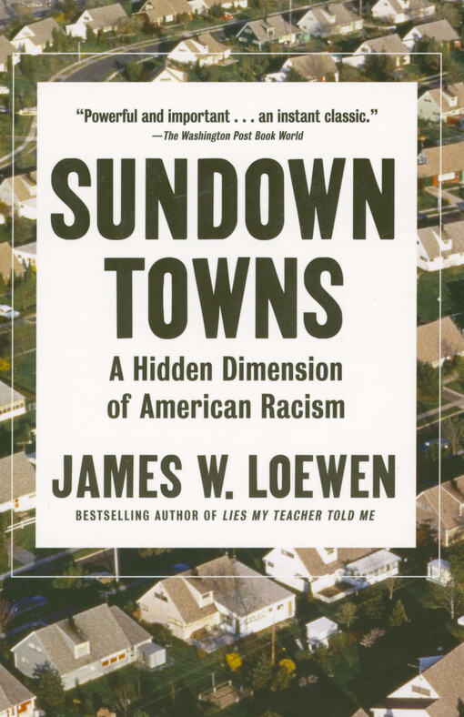 Sundown towns : a hidden dimension of American racism