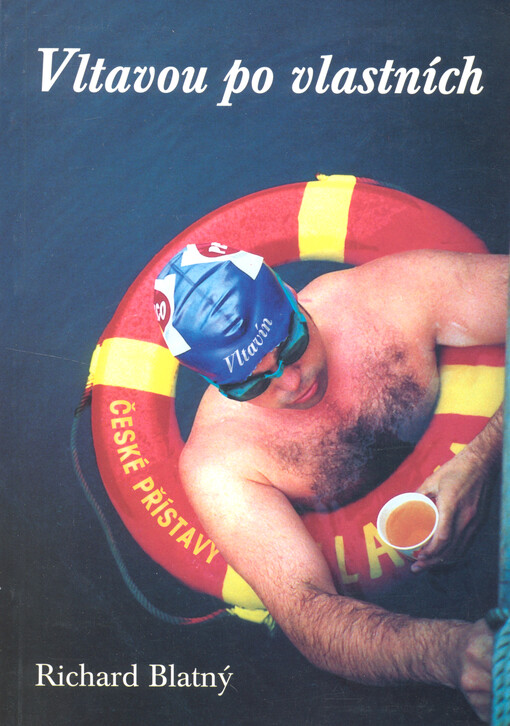 Vltavou po vlastních: [vltavské maratóny 1949-2003 a ještě mnoho navíc]