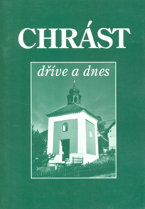 Chrást dříve a dnes