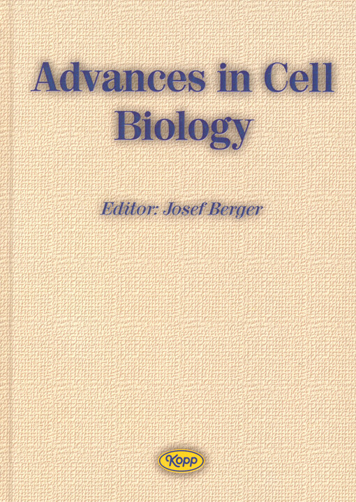 Advances in cell biology: [plenary lectures presented at the conference Cells V., 8th-10th September 2003, University of Souht Bohemia in České Budějovice, Czech Republik]
