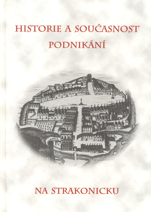 Historie a současnost podnikání na Strakonicku
