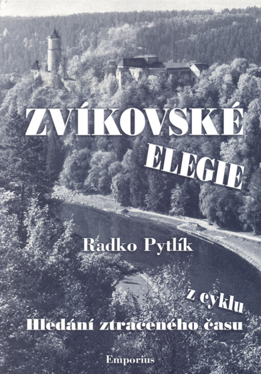 Zvíkovské elegie : z cyklu Hledání ztraceného času