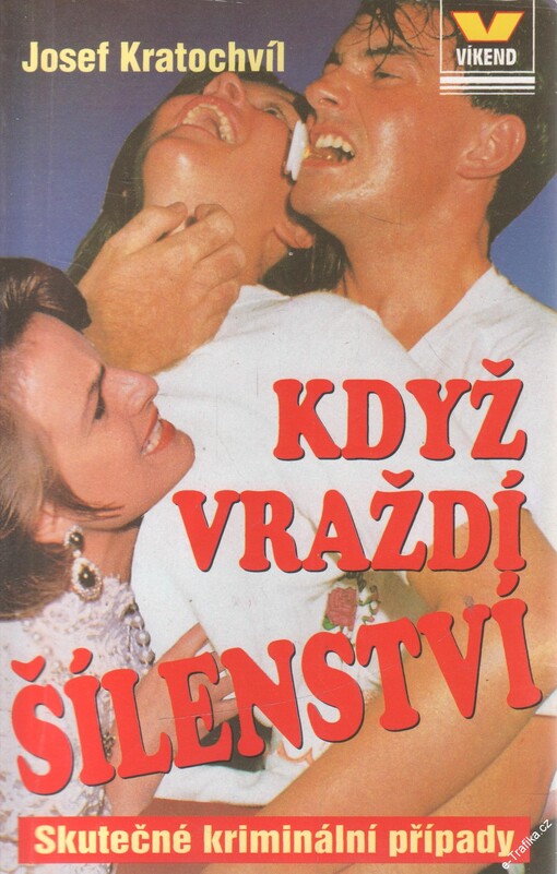 Když vraždí šílenství