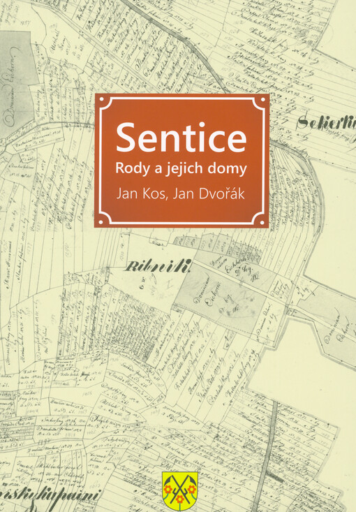 Sentice : rody a jejich domy