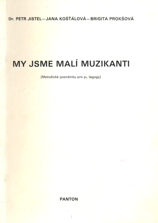 My jsme malí muzikanti : (metodické poznámky pro pedagogy)