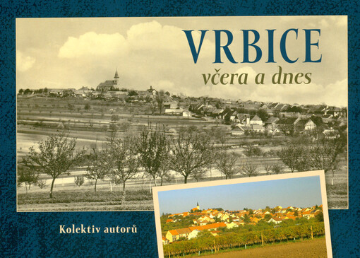 Vrbice včera a dnes