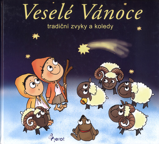 Veselé Vánoce : [tradiční] zvyky a koledy
