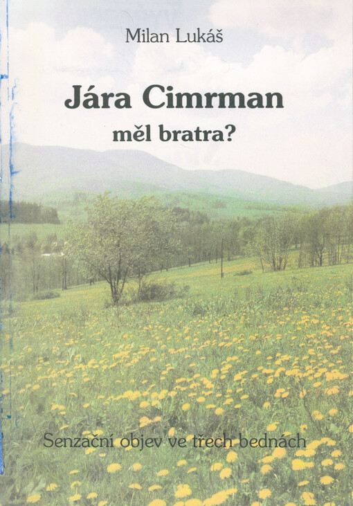Jára Cimrman měl bratra?