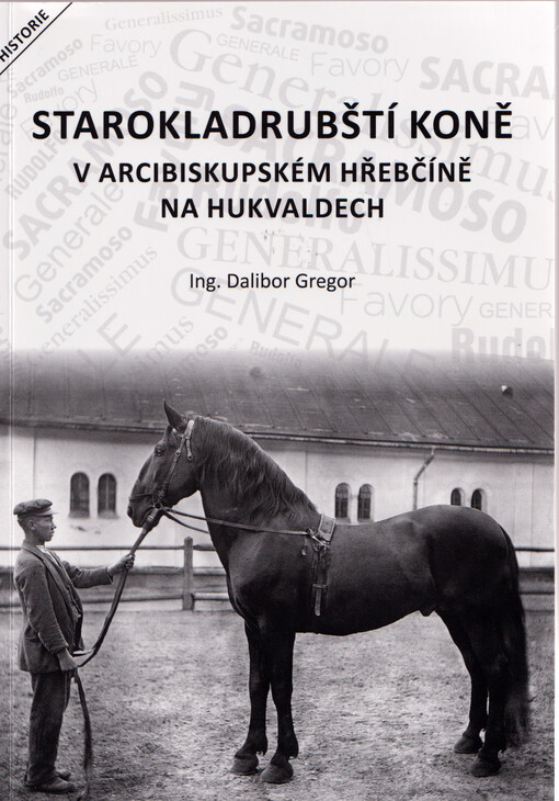 Starokladrubští koně v arcibiskupském hřebčíně na Hukvaldech