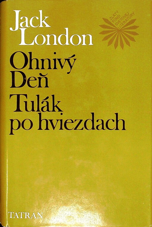 Ohnivý deň ; Tulák po hviezdach