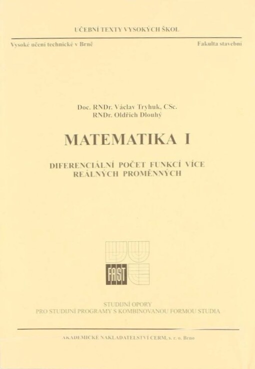 Matematika I: diferenciální počet funkce jedné reálné proměnné : studijní opory pro studijní programy s kombinovanou formou studia