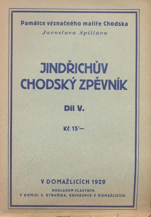 Jindřichův chodský zpěvník. Díl V.