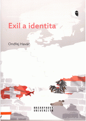 Exil a identita : posrpnový exil v Rakousku a Švýcarsku  (odkaz v elektronickém katalogu)