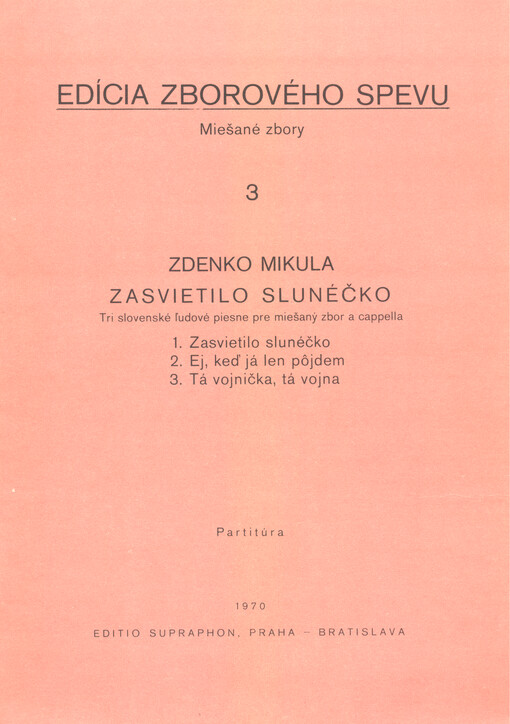 Zasvietilo slunéčko tri slovenské ľudové piesne pre miešaný zbor a cappella