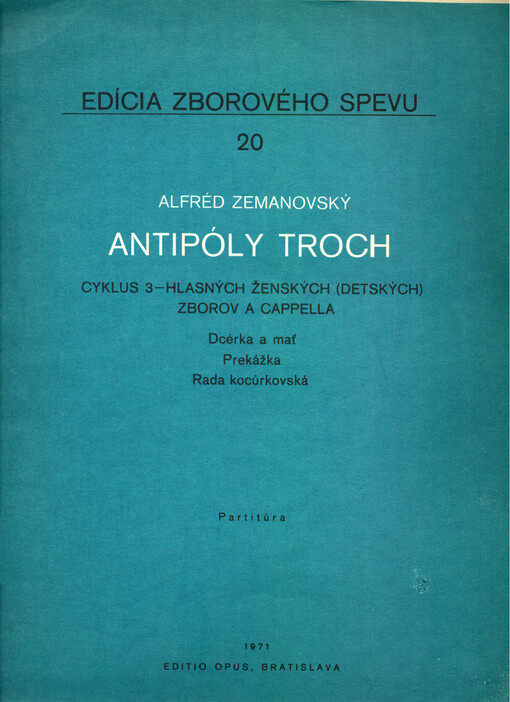 Antipóly troch cyklus 3-hlasných ženských (detských) zborov a cappella a recitáciu