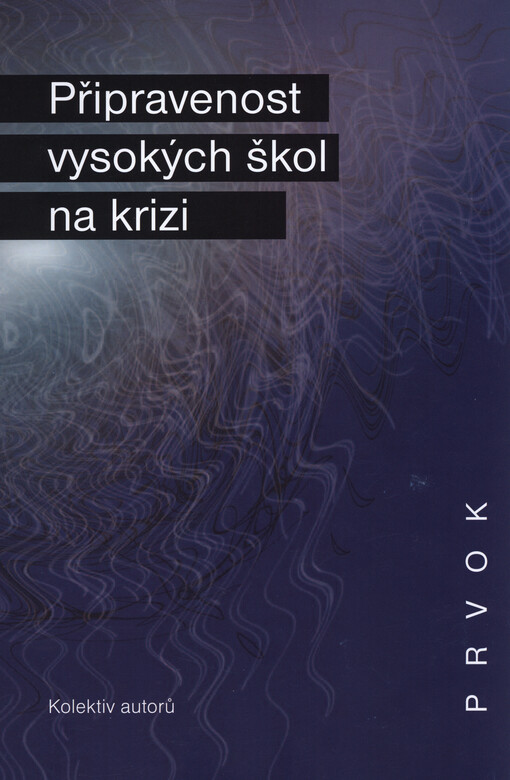 Připravenost vysokých škol na krizi : PRVOK