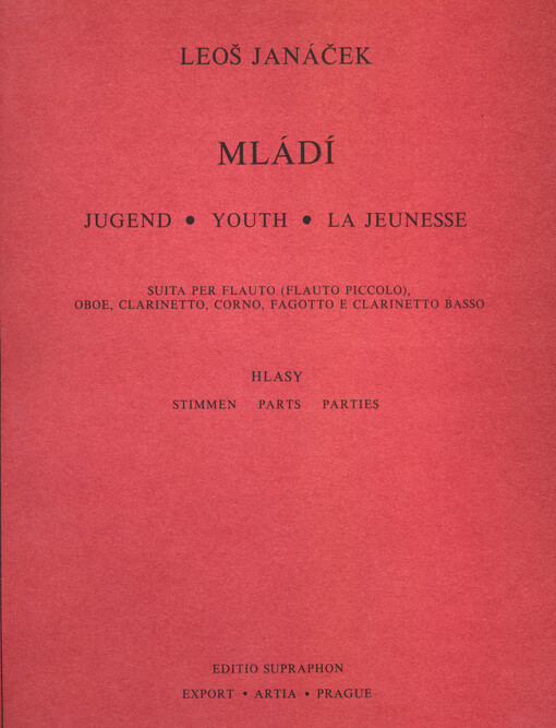 Mládí Jugend = Youth = La jeunesse : suita per flauto (flauto piccolo), oboe, clarinetto, corno, fagotto e clarinetto basso