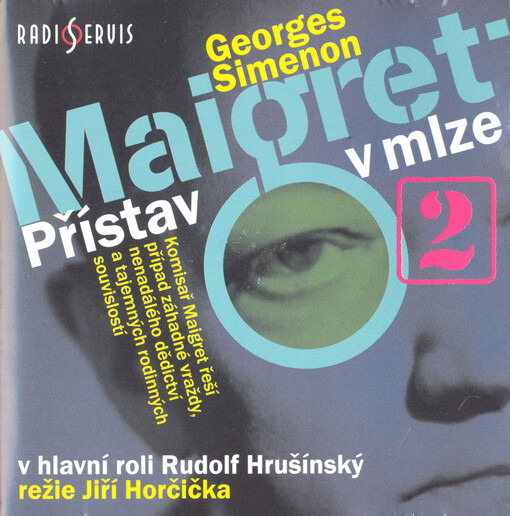Maigret. 2, Přístav v mlze : komisař Maigret řeší případ záhadné vraždy, nenadálého dědictví a tajemných rodinných souvislostí