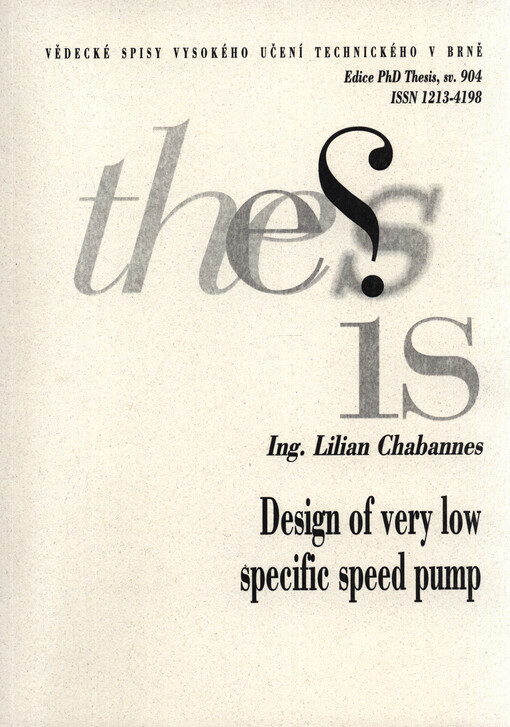 Design of very low specific speed pump = Návrh čerpadla s velmi nízkými specifickými otáčkami : zkrácená verze Ph.D. thesis