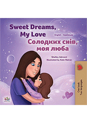 Sweet dreams, my love = Solodkych snìv, moja ljuba  (odkaz v elektronickém katalogu)