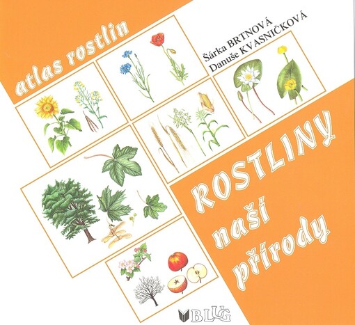 Rostliny naší přírody : atlas rostlin