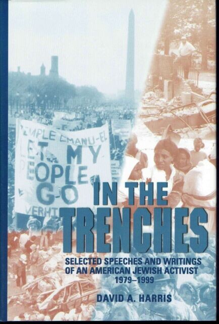 In the trenches : selected speeches and writings of an American jewish activist : 1979-1999