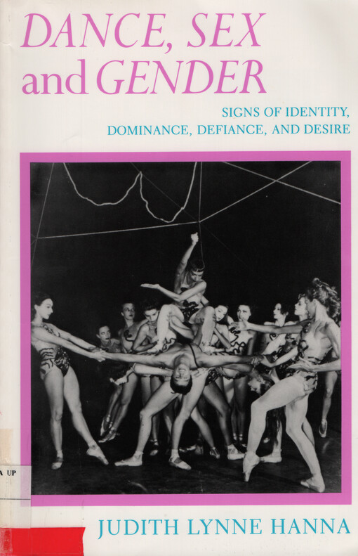 Dance, sex and gender :signs of identity, dominance, defiace, and desire