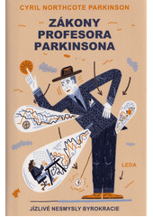 Zákony profesora Parkinsona  (odkaz v elektronickém katalogu)