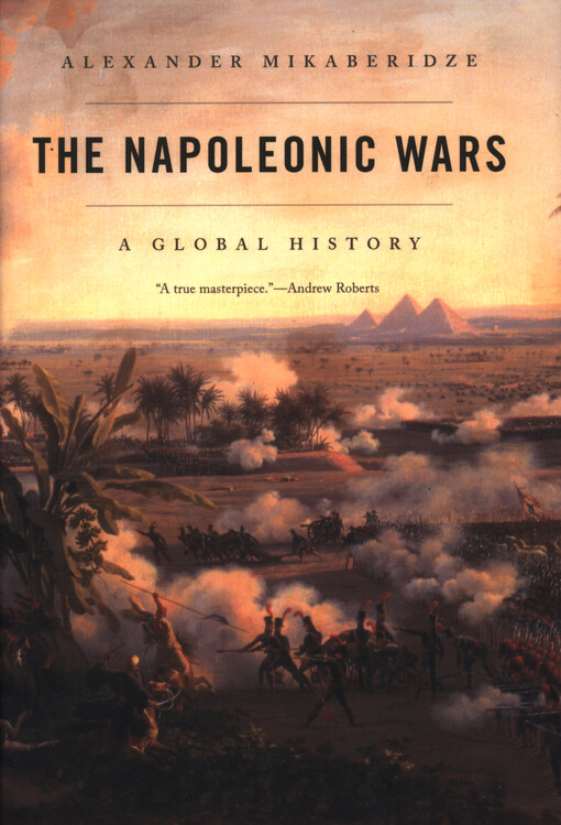 The Napoleonic wars : a global history