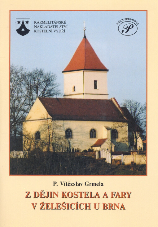Z dějin kostela a fary v Želešicích u Brna
