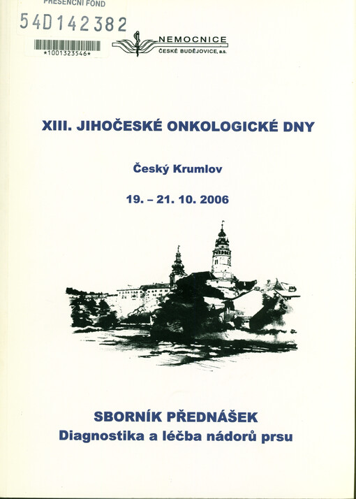 Jihočeské onkologické dny : Zámecká jízdárna zámku Český Krumlov ... : sborník přednášek