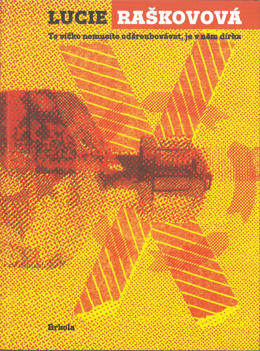 To víčko nemusíte odšroubovávat, je v něm dírka : (knihy, deníky, ilustrace, kresby, grafika, fotografie a texty)