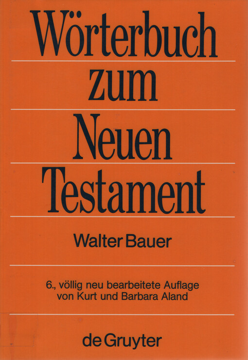 Griechisch-deutsches Wörterbuch zu den Schriften des Neuen Testaments und der frühchristlichen Literatur