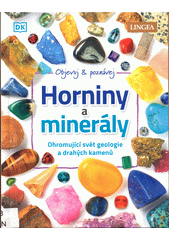 Horniny a minerály : objevuj & poznávej  (odkaz v elektronickém katalogu)