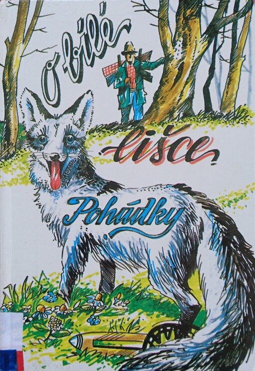 O bílé lišce : přehršle pověstí a pohádek z Orlických hor /