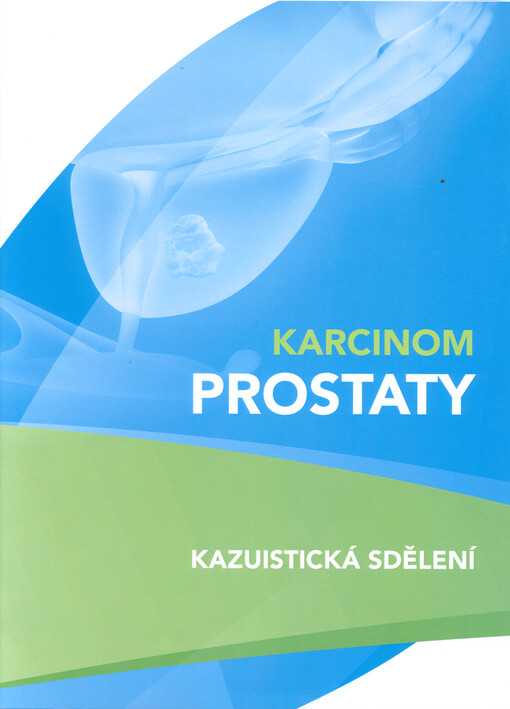 Karcinom prostaty : kazuistická sdělení