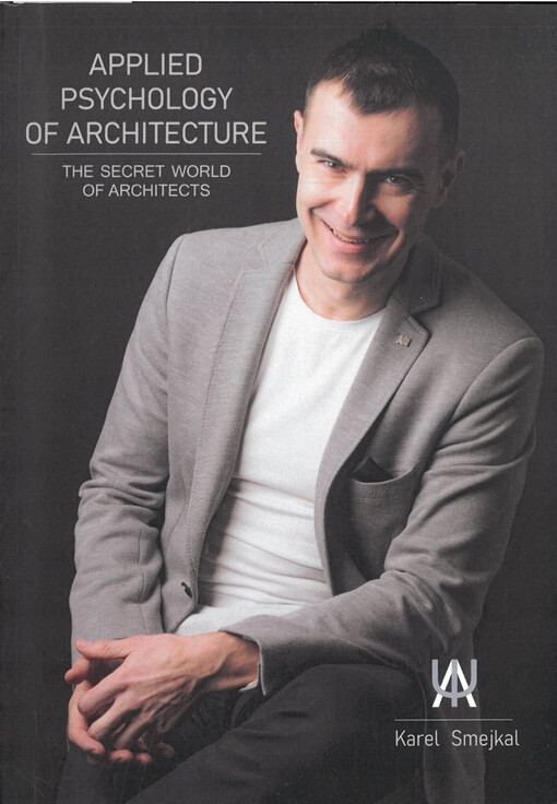 Applied psychology of architecture. Book I., The secret world of architects : (August 2018 - March 2021)