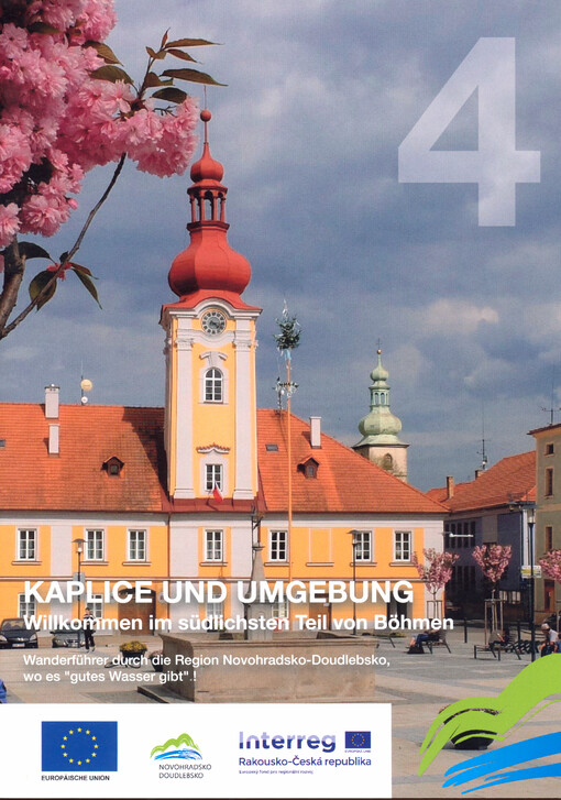 Kaplice und Umgebung : willkommen im südlichsten Teil von Böhmen