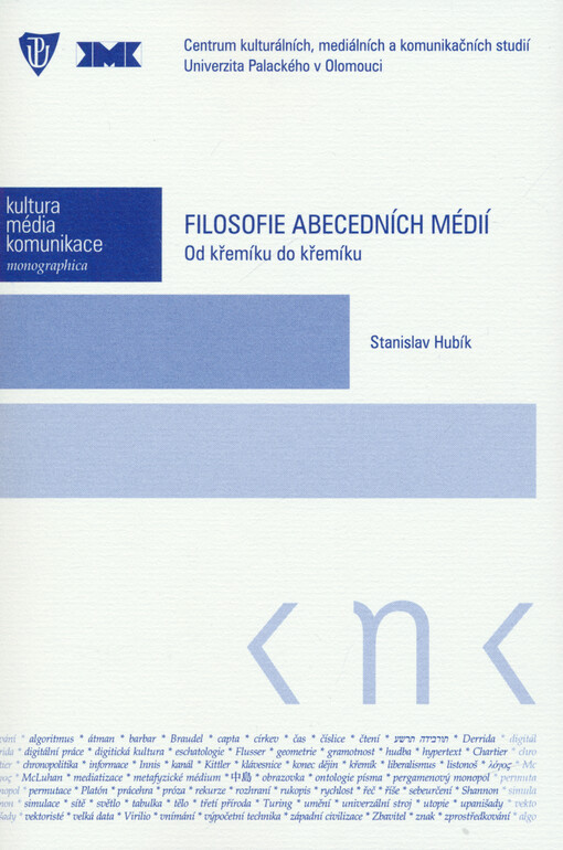 Filosofie abecedních médií : od křemíku do křemíku