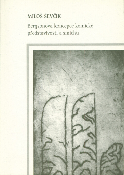 Bergsonova koncepce komické představivosti a smíchu