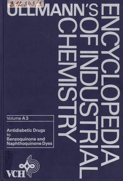 Ullmann's encyclopedia of industrial chemistry. Vol. A 3, Antidiabetic drugs to benzoquinone and naphthoquinone dyes