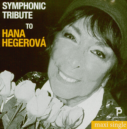 Symphonic tribute to Hana Hegerová : maxisingl
