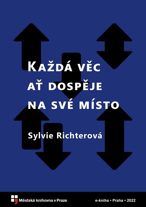 Každá věc ať dospěje na své místo