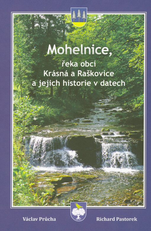 Mohelnice, řeka obcí Krásná a Raškovice a jejich historie v datech