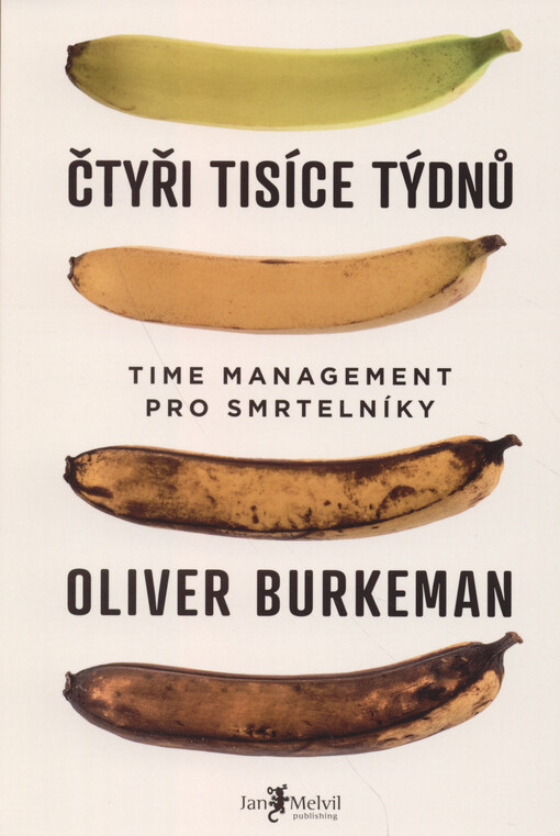 Čtyři tisíce týdnů: time management pro smrtelníky