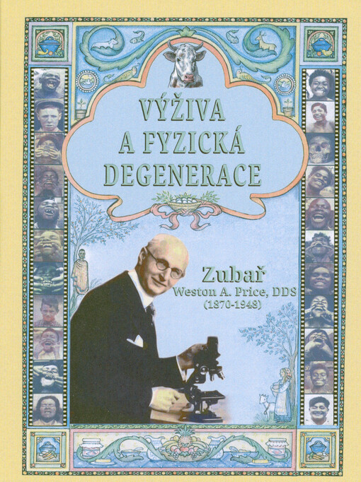 Výživa a fyzická degenerace : srovnání primitivních a moderních druhů stravování a jejich účinků