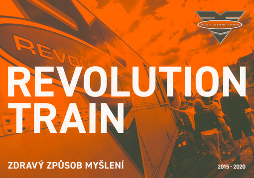 Revolution train : zdravý způsob myšlení : 2015-2020