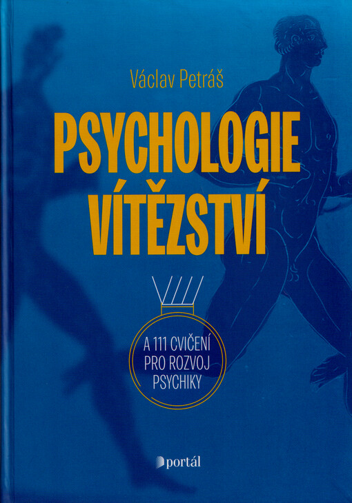 Psychologie vítězství : a 111 cvičení pro rozvoj psychiky