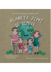 Planeta Země se usmívá : zero waste knížka pro malé i velké  (odkaz v elektronickém katalogu)
